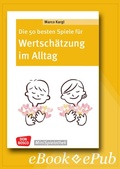 Cover: Die 50 besten Spiele f&uuml;r Wertsch&auml;tzung im Alltag - ebook - Don Bosco Medien