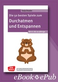 Cover: Die 50 besten Spiele zum Durchatmen und Entspannen f&uuml;r 6- bis 10-J&auml;hrige - ebook - Don Bosco Medien