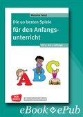 Cover: Die 50 besten Spiele f&uuml;r den Anfangsunterricht f&uuml;r 5- bis 7-J&auml;hrige - ebook - Don Bosco Medien