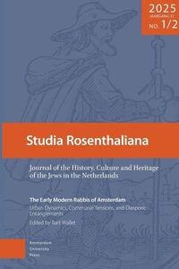 Enlarge image Cover: The Early Modern Rabbis of Amsterdam: Urban Dynamics, Communal Tensions, and Diasporic Entanglement - Amsterdam University Press
