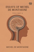 Cover: Essays Of Michel De Montaigne - Double 9 Books