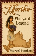 Cover: Martha - The Vineyard Legend (A Martha's Vineyard Historical Adventure) - Red Cliff Press