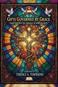 Cover: Gifts Governed By Grace - T.E. Publishers