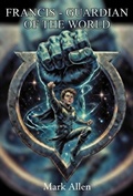 Cover: Francis - Guardian of the World - M. Allen