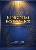 Cover: Kingdom Economic system : God's Blueprint for Prosperity and Purpose" - MarieNoelMinistriesPress