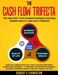 Cover: The Cash Flow Trifecta (BusinessWiser Cash Flow Mastery Series, #3) - C-Suite2Go LLC