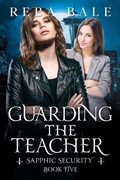Cover: Guarding the Teacher (Sapphic Security Lesbian Paranormal Romcoms, #5) - Reba Bale
