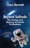 Cover: Beyond Solitude: The Science and Mystery of Cosmic Civilisations (Exploring the Unseen) - Global East-West Ltd