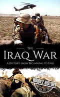 Cover: Iraq War: A History from Beginning to End (Middle Eastern History) - Hourly History