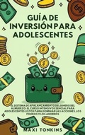 Cover: Gu&iacute;a de Inversi&oacute;n para Adolescentes: El Sistema de 'Apalancamiento del Dinero del Almuerzo' - Authors Crib