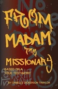 Cover: From Madam to Missionary - Unashamed Grace Publishing Company LLC