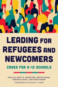 Enlarge image Cover: Leading for Refugees and Newcomers - Harvard Education Press