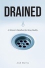 Cover: Drained - Christian Faith Publishing, Inc.