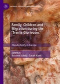 Cover: Family, Children and Migration during the 'Trente Glorieuses' - Palgrave Macmillan