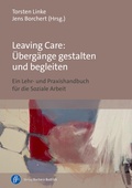 Cover: Leaving Care: &Uuml;berg&auml;nge gestalten und begleiten - Verlag Barbara Budrich