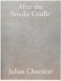 Cover: After the Smoke Cradle - About Books