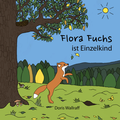 Cover: Flora Fuchs ist Einzelkind - FamART