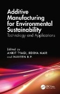Cover: Additive Manufacturing for Environmental Sustainability - CRC Press
