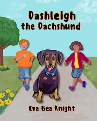 Enlarge image Cover: Dashleigh the Dachshund - Eva Bea Knight