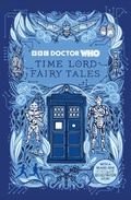 Cover: Doctor Who: Time Lord Fairy Tales - BBC Children's Books