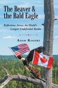 Cover: The Beaver & the Bald Eagle - Archway Publishing