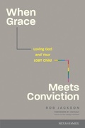 Cover: When Grace Meets Conviction - Focus on the Family Publishing