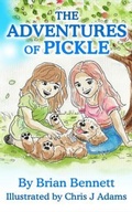 Cover: The Adventures of Pickle - Brian Bennett Books