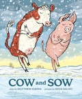 Cover: Cow and Sow - Tundra Books