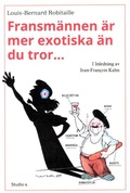Cover: Fransm&auml;nnen &auml;r mer exotiska  &auml;n du tror... - Studio 9 eBooks