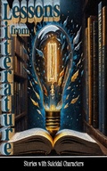 Cover: Lessons in Literature - Short Stories with Suicidal Characters - Lessons in Literature