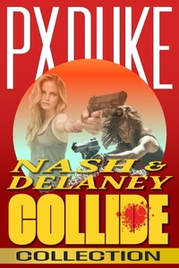 Enlarge image Cover: Nash & Delaney Collide - P X Duke