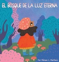 Cover: El Bosque de la Luz Eterna - BookBildr Publishing