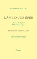 Cover: L'&Acirc;me d'une &eacute;p&eacute;e - Discours de r&eacute;ception &agrave; l'Acad&eacute;mie fran&ccedil;aise - Grasset