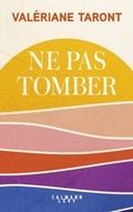 Cover: Ne pas tomber - Calmann-L&eacute;vy