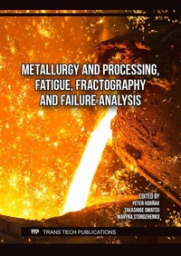 Enlarge image Cover: Metallurgy and Processing, Fatigue, Fractography and Failure Analysis - Trans Tech Publications Ltd