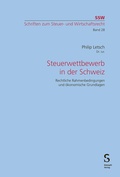 Cover: Steuerwettbewerb in der Schweiz - St&auml;mpfli Verlag AG