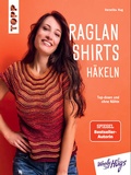 Cover: Raglan Shirts h&auml;keln (kreativ.kompakt.) - frechverlag GmbH
