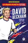 Cover: Os maiores astros do futebol - David Beckham - Ciranda Cultural