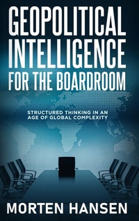 Enlarge image Cover: Geopolitical Intelligence for the Boardroom - Analytic Works