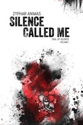 Cover: Silence Called Me (Sigil of Silence, #1) - Zyphar Animas