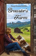 Cover: Brewster's  Farm, A Resolute Life (Clancy Mountain, #2) - Cynthia Fuller