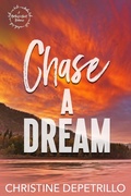 Cover: Chase a Dream (A Hartley's Nest Romance, #5) - Christine DePetrillo