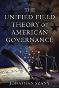 Cover: The Unified Field Theory of American Governance (One Domino Away, #1) - One Domino Away