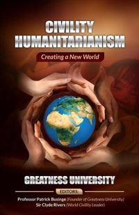 Enlarge image Cover: Civility Humanitarianism: Creating a New World (Greatness Series) - Professor Patrick Businge