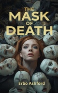 Cover: The Mask of Death - Erbo Ashford