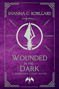 Enlarge image Cover: Wounded in the Dark - Shanna Robillard