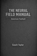 Cover: The Neural Field Manual of American Football - Tim Taylor