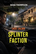 Cover: Splinter Faction (Jack Calder, #2) - Ross Thompson