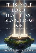 Cover: It is You Lord that I am searching for - MarieNoelMinistriesPress