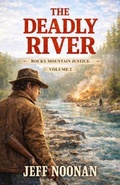Cover: The Deadly River - Jeff Noonan
